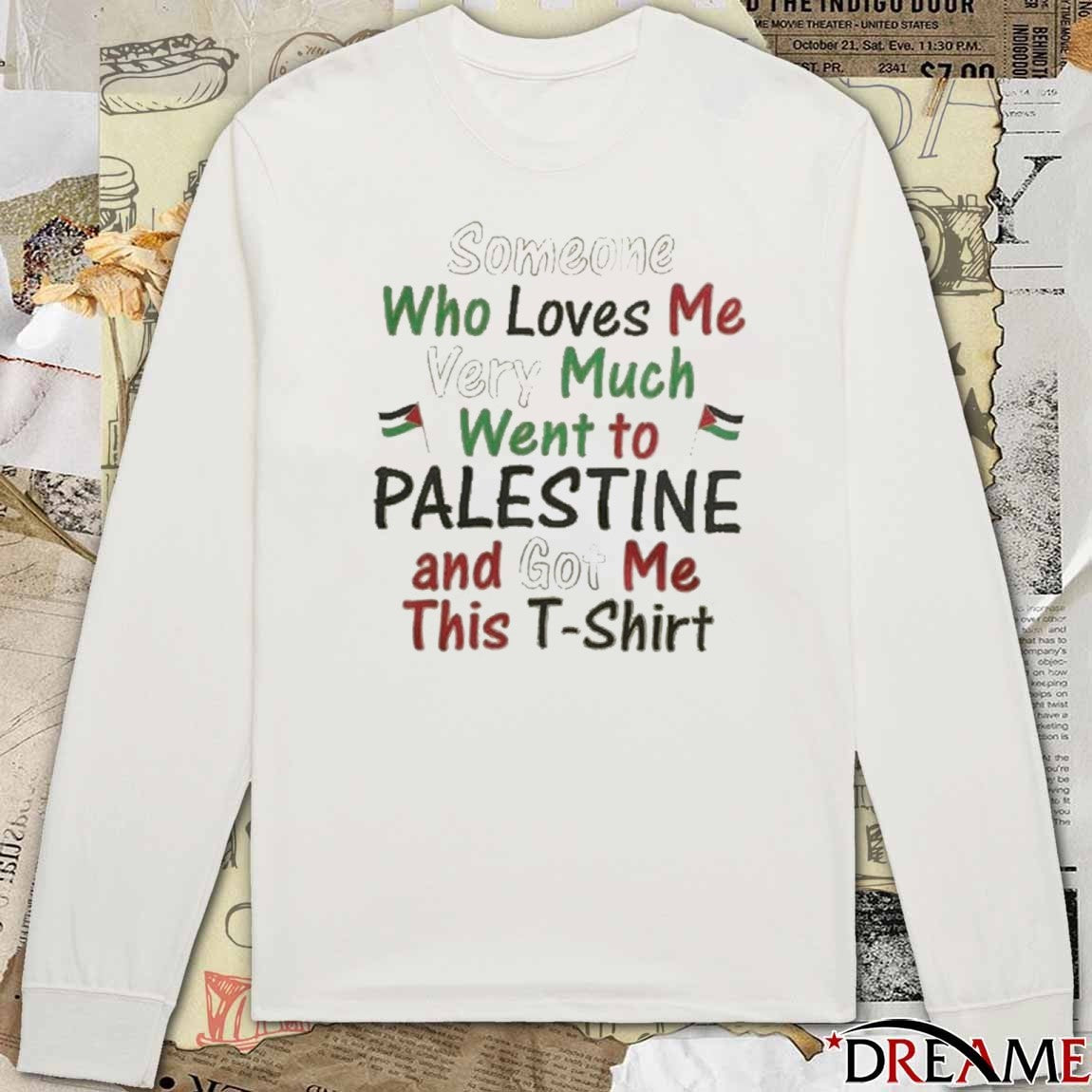 2026 Someone Who Loves Me Very Much Went To Palestine And Got Me This t-shirt