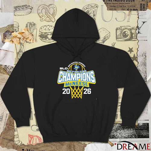 2026 Southland Conference Men’s Basketball Tournament Back-to-Back-to-Back Champions McNeese State t-shirt
