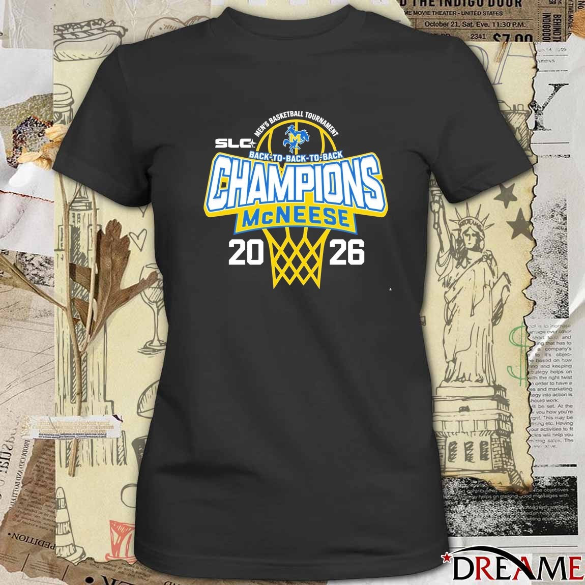 2026 Southland Conference Men’s Basketball Tournament Back-to-Back-to-Back Champions McNeese State t-shirt