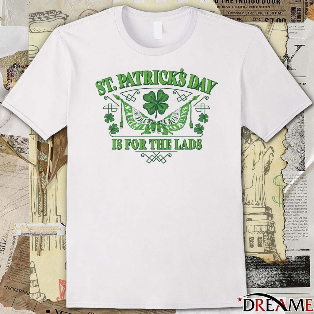 2026 St. Patrick’s Day Is For the Lads t-shirt