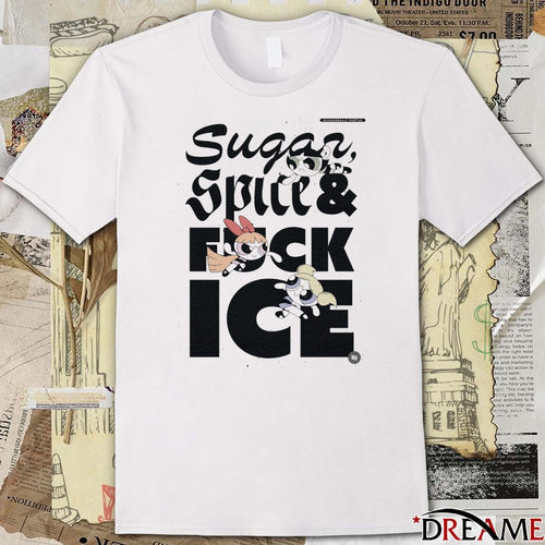 2026 Sugar Spice And Fuck ICE Abolish ICE t-shirt