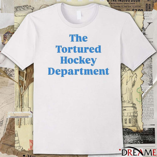 2026 The Tortured Hockey Department t-shirt