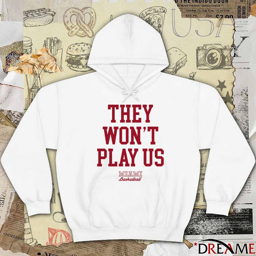 2026 They Won’t Play Us Miami Basketball t-shirt