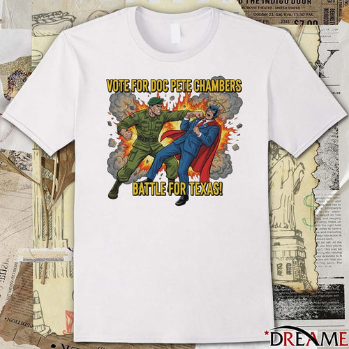 2026 Vote For Doc Pete Chambers Battle For Texas t-shirt
