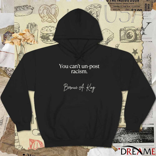 2026 You Can’t Un-Post Racism Bernice A King t-shirt