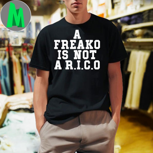 2Cool2blog A FREAKO IS NOT A R.I.C.O Graphic T-Shirt
