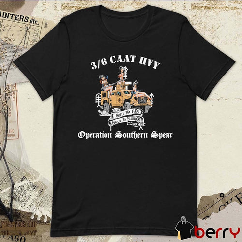 3 6 CAAT HVY Born To Ride Forced To Hump Operation Southern Spear t-shirt