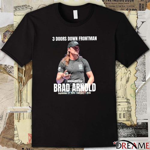 3 Doors Down Frontman Remembering Brad Arnold September 27 1978 – February 7 2026 t-shirt
