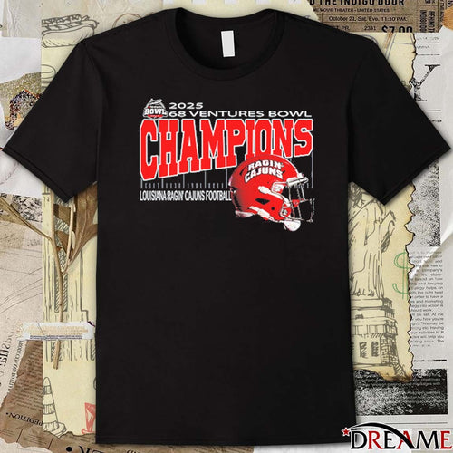 68 Ventures Bowl 2025 Champions Louisiana Ragin’ Cajuns Football Helmet Hancock Whitney Stadium In Mobile Alabama December 17th 2025 t-shirt