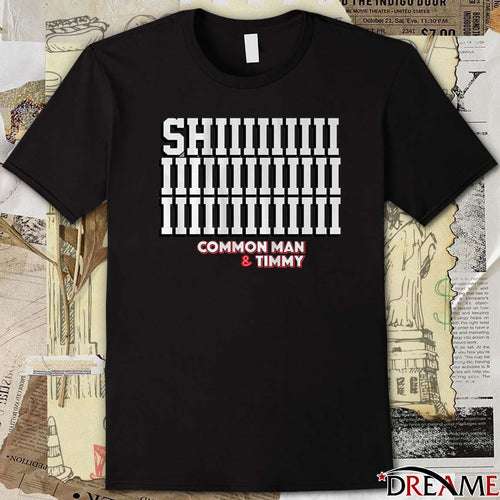 97.1 The Fan Shiiiiiiiiiiiiiiiiiiiiiiiiiiiiiiii Common Man And Timmy t-shirt