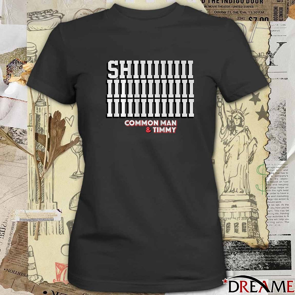 97.1 The Fan Shiiiiiiiiiiiiiiiiiiiiiiiiiiiiiiii Common Man And Timmy t-shirt