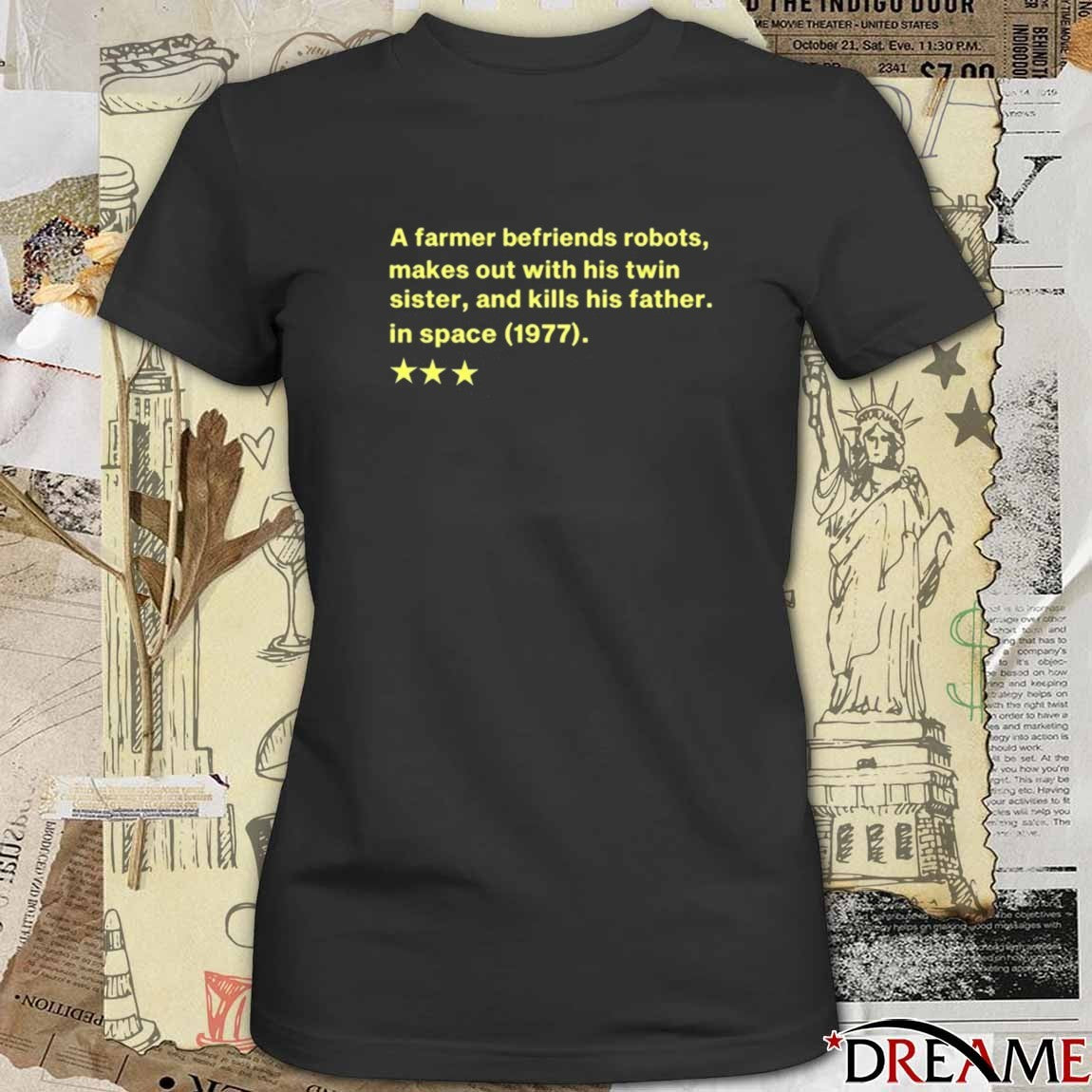 A Farmer Befriends Robots Makes Out With His Twin Sister And Kills His Father In Space 1977 t-shirt