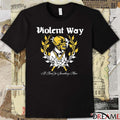 A Need for Something More Violent Way New t-shirt