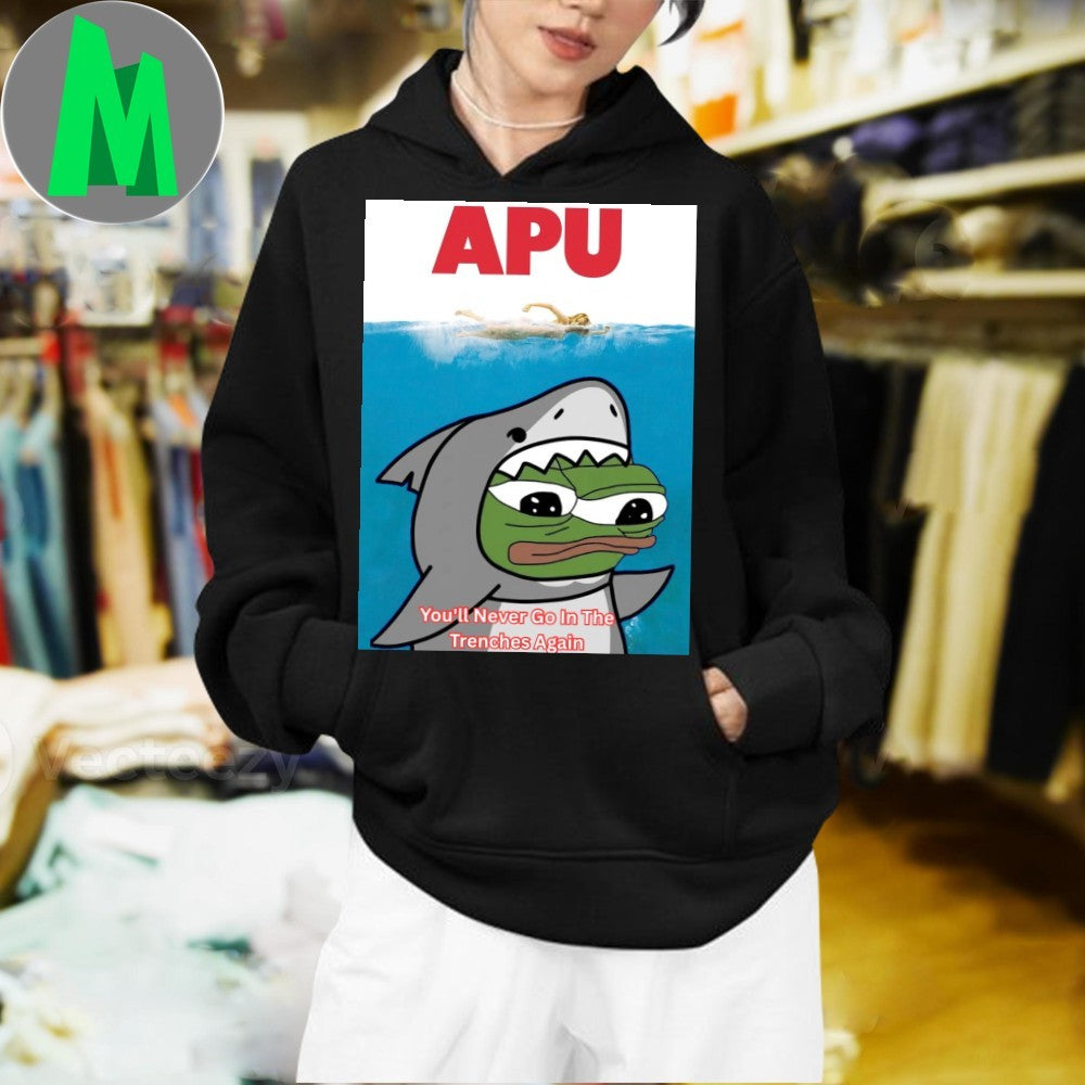 APU You’ll Never Go In The Trenches Again Meme T-Shirt