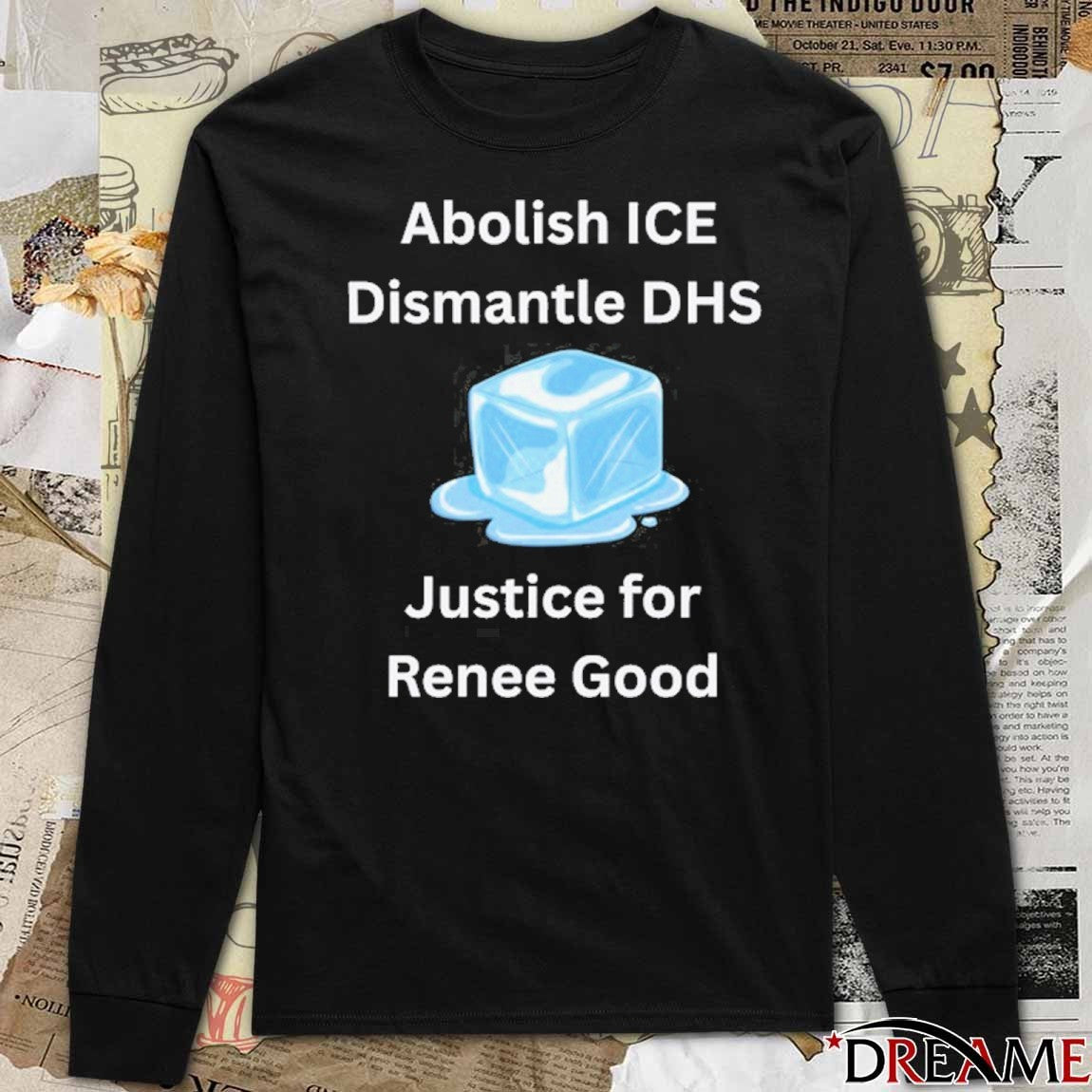 Abolish ICE Dismantle DHS Justice for Renee Good 2026 t-shirt