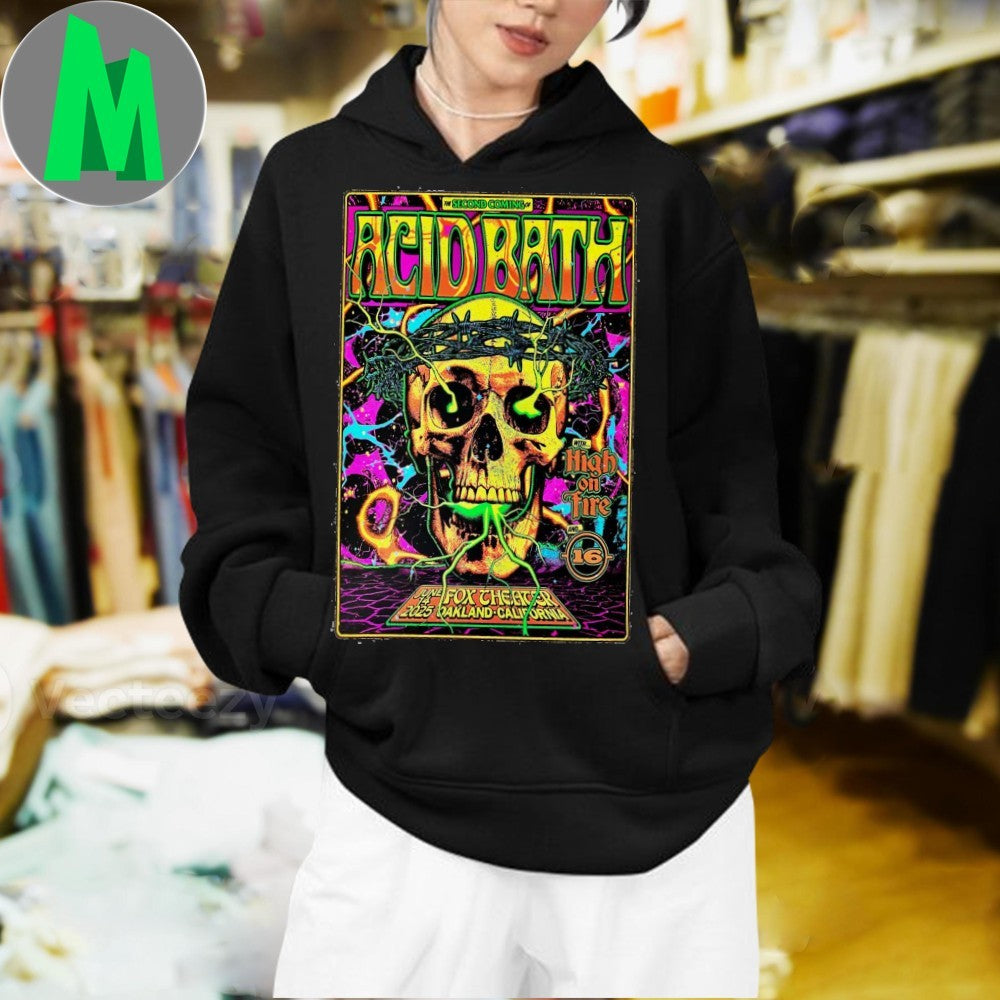 Acid Bath June 14 2025 Fox Theater Oakland California Concert Poster Shirt