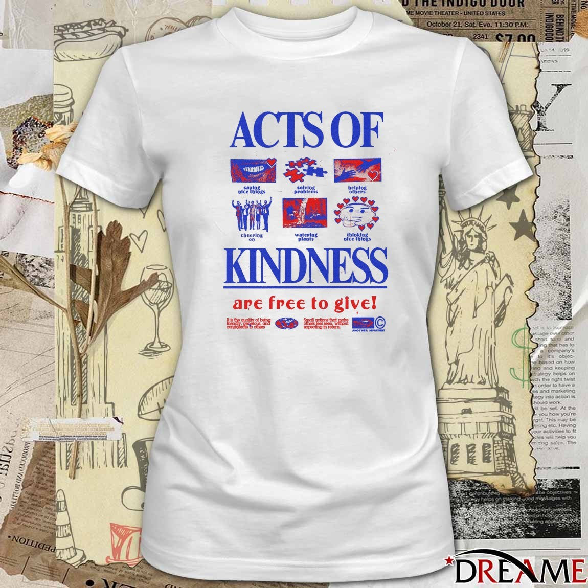 Acts Of Kindness Are Free To Give Saying Nice Things Solving Problems Helping Others t-shirt