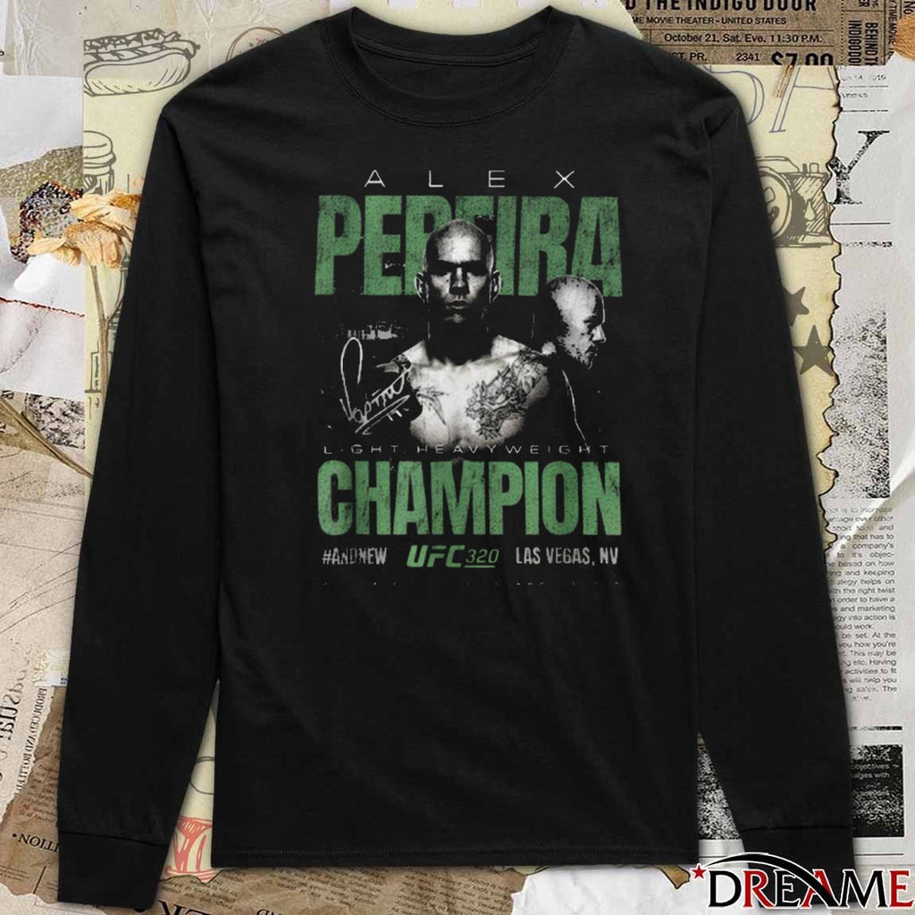 Alex Pereira UFC 320 Light Heavyweight Champion And New 2025 Las Vegas NV Signature t-shirt