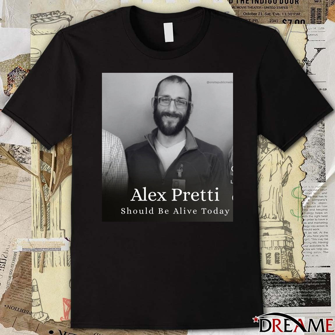 Alex Pretti Should Be Alive Today 1989 – 2026 Poster t-shirt