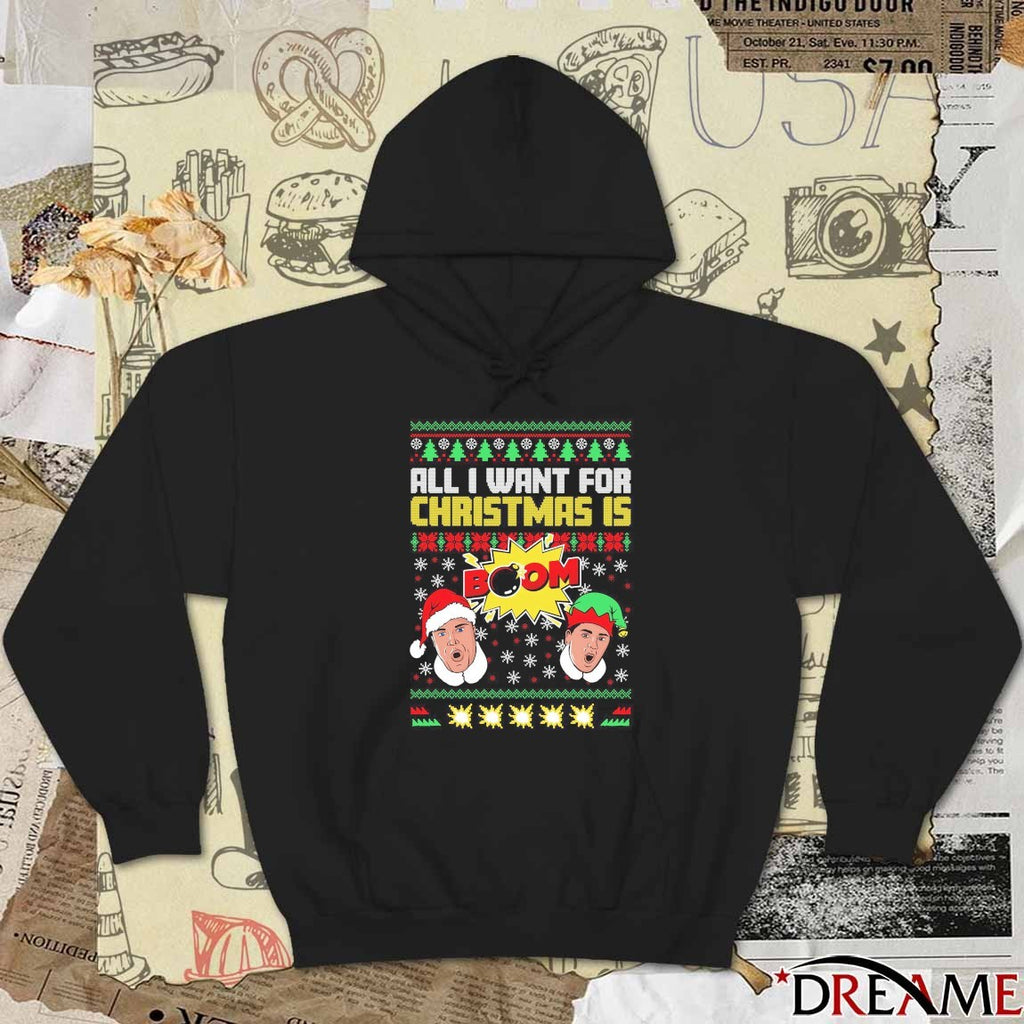 All I Want For Christmas is BOOM II Ugly Christmas Sweater 2025 t-shirt