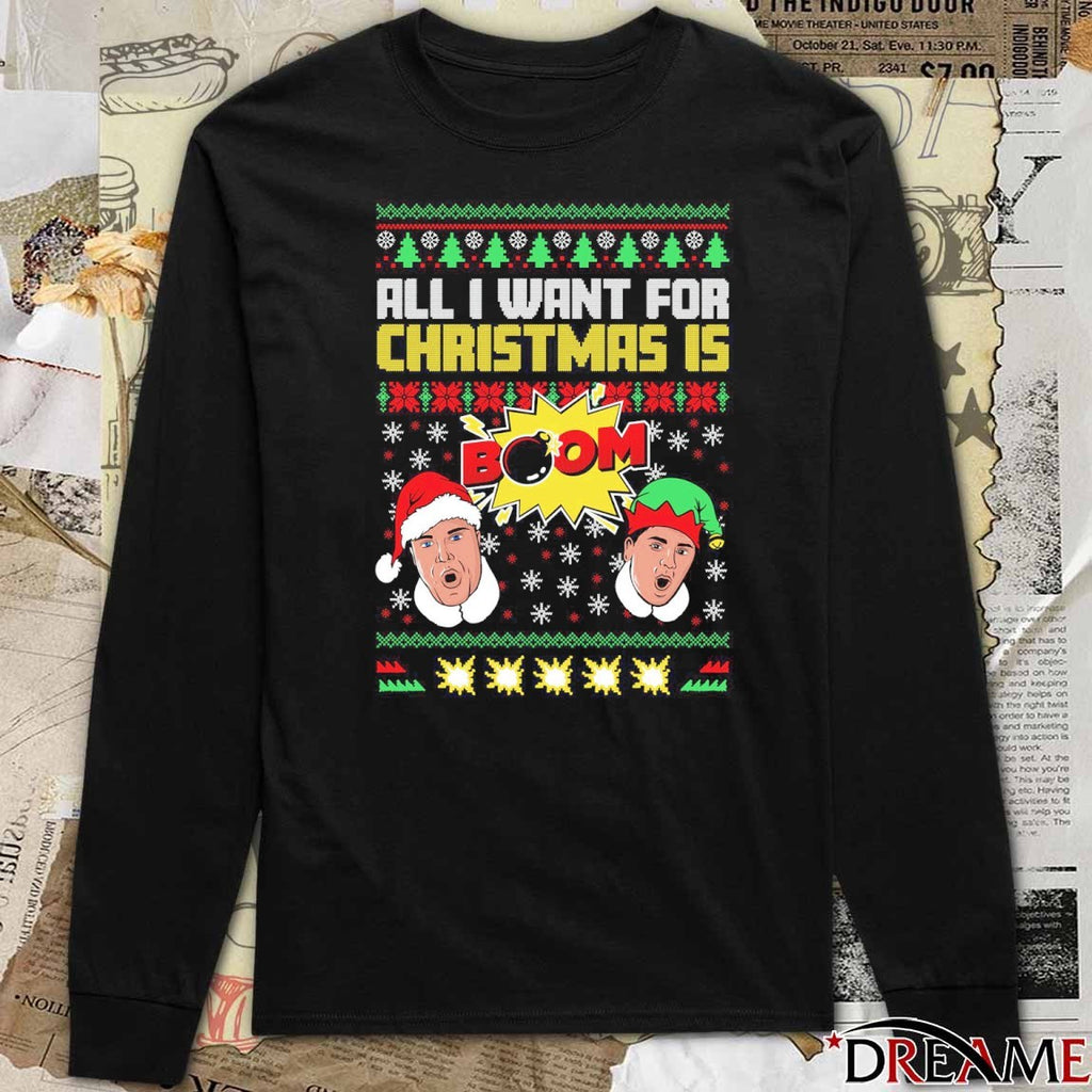 All I Want For Christmas is BOOM II Ugly Christmas Sweater 2025 t-shirt