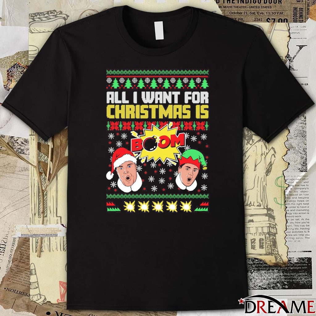 All I Want For Christmas is BOOM II Ugly Christmas Sweater 2025 t-shirt