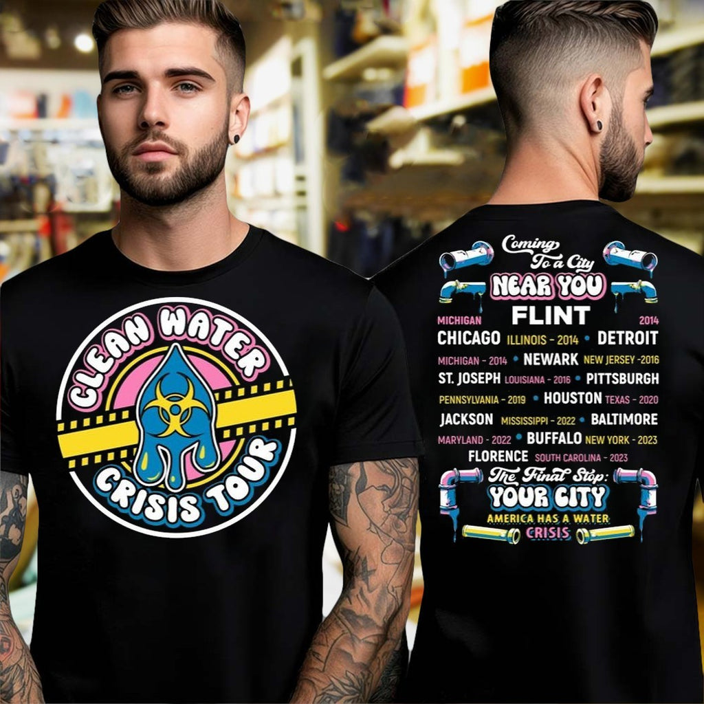 America Has A Water Crisis Tour Cities Awareness Two Sides Shirt