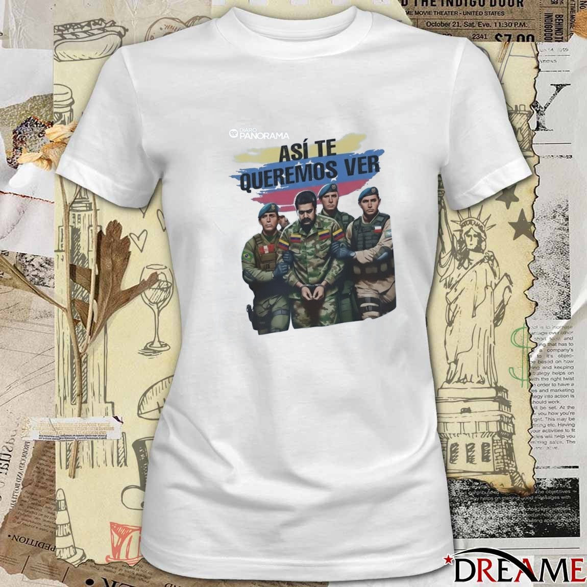 Asi Te Queremos Ver – Maduro Arrested Satire t-shirt