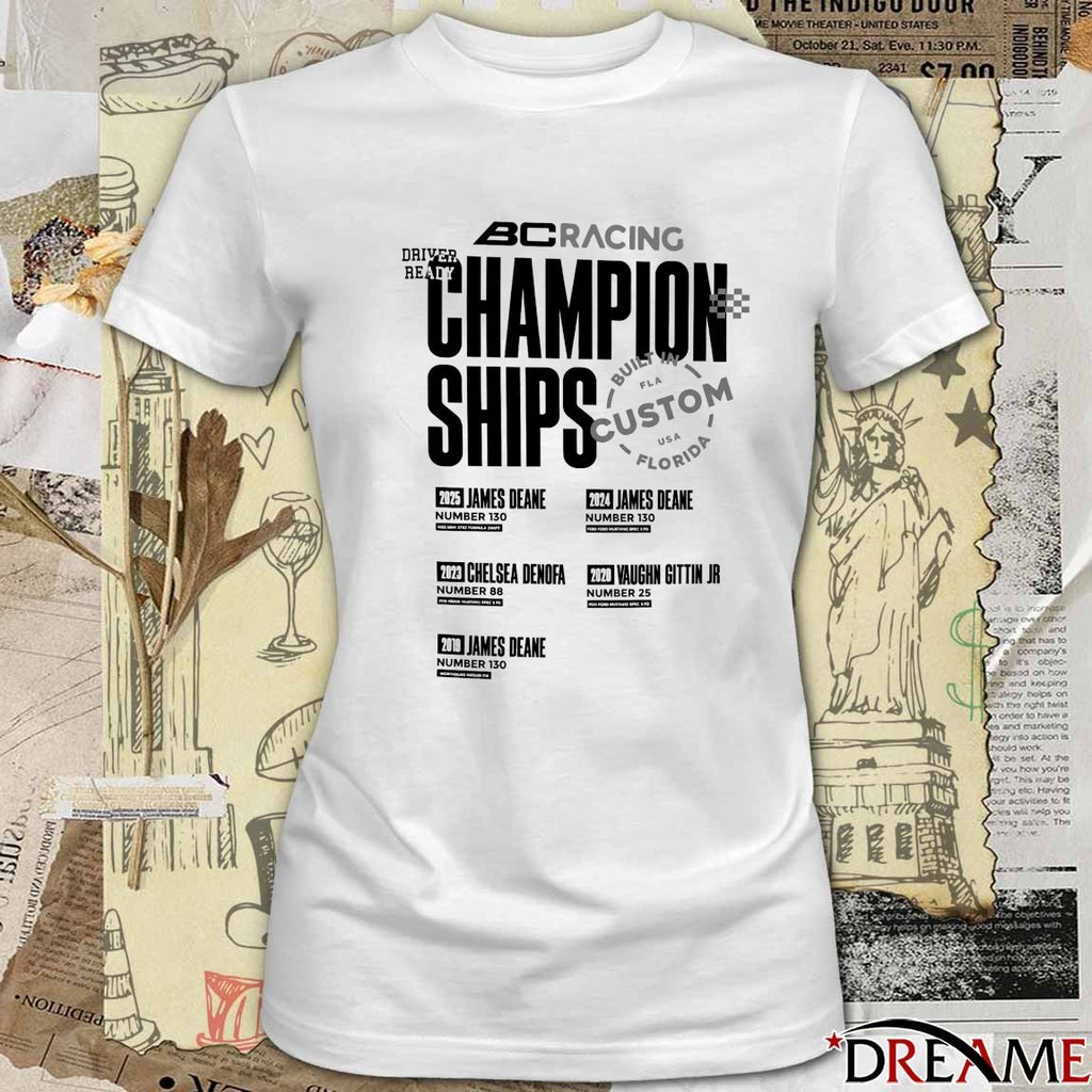 BC Racing Championships Driver Ready Built In FL Custom USA Florida 2025 t-shirt