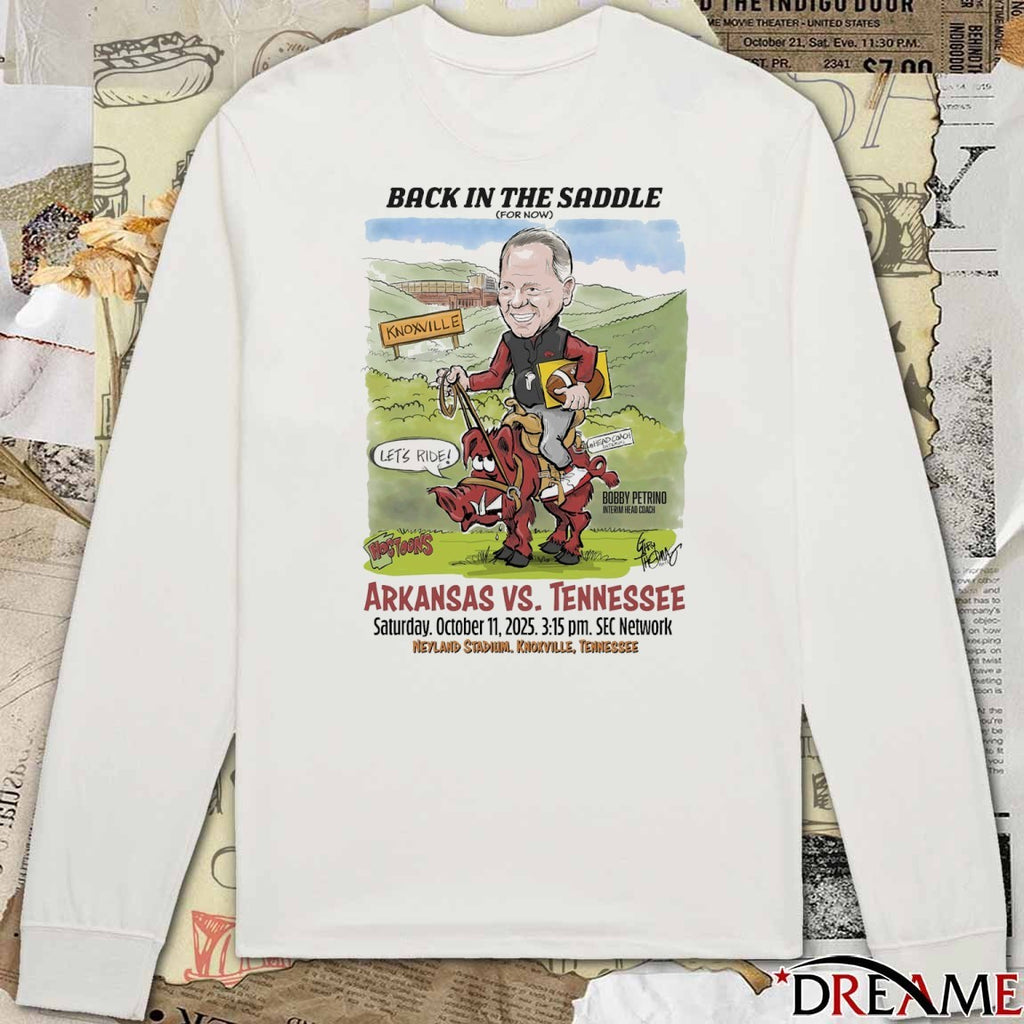 Back In The Saddle Arkansas Vs Tennessee October 11 2025 Neyland Stadium Knoxville TN Art t–shirt