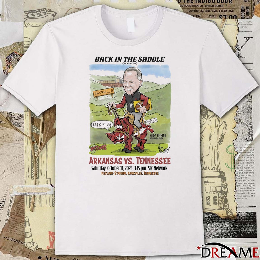 Back In The Saddle Arkansas Vs Tennessee October 11 2025 Neyland Stadium Knoxville TN Art t–shirt