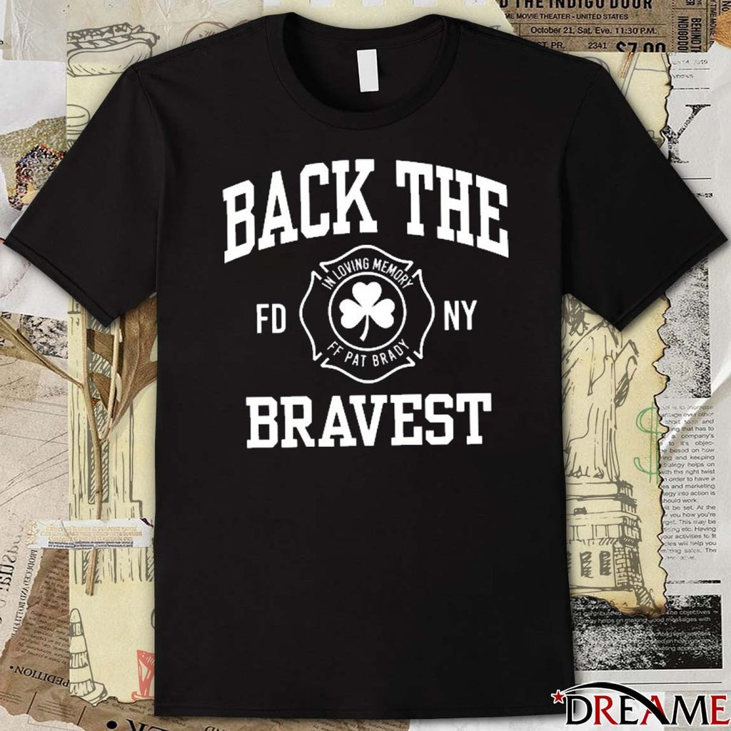 Back The Bravest In Loving Memory FF Pat Brady t-shirt