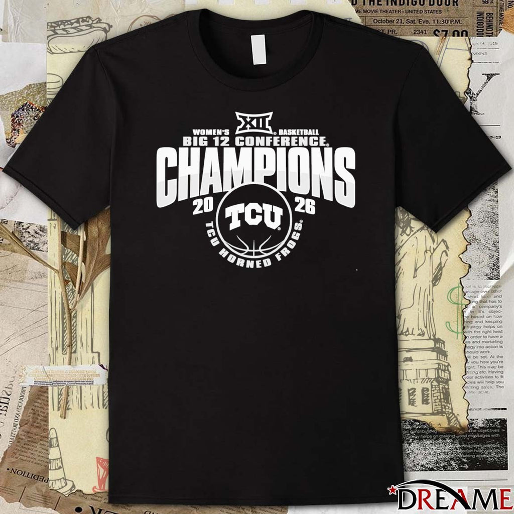 Back To Back Big 12 Champions TCU Horned Frogs Women’s Basketball 2026 t-shirt