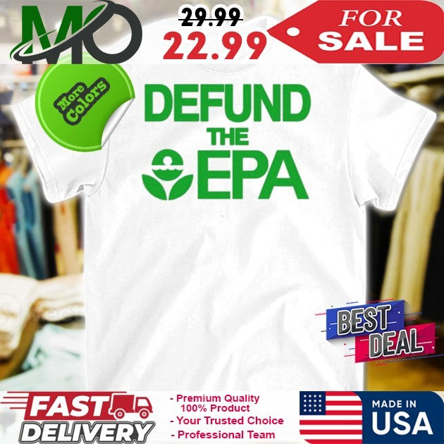 Barely Legal Inc Defund The Epa Shirt