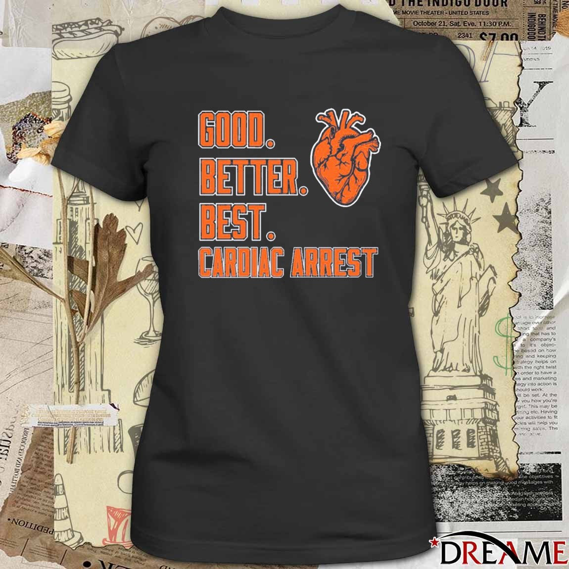 Bears Good Better Best Cardiac Arrest 2025 t-shirt