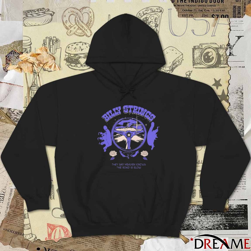 Billy Strings Steering Wheel They Say Heaven Knows The Road Is Slow t-shirt