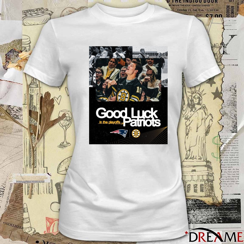 Boston Bruins Good Luck In The Playoffs Patriots Poster t-shirt