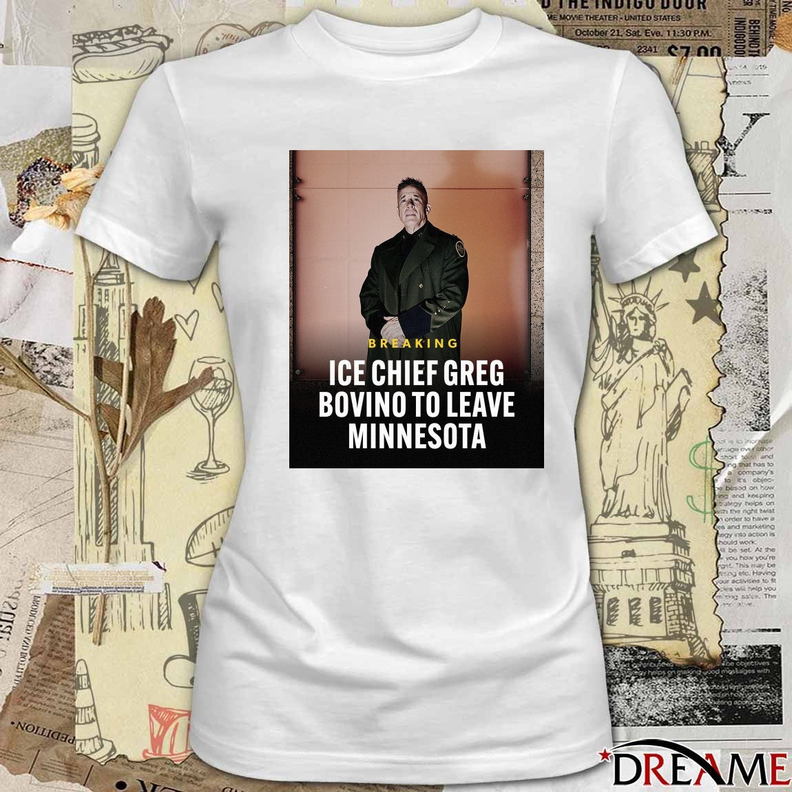 Breaking ICE Chief Greg Bovino To Leave Minnesota t-shirt