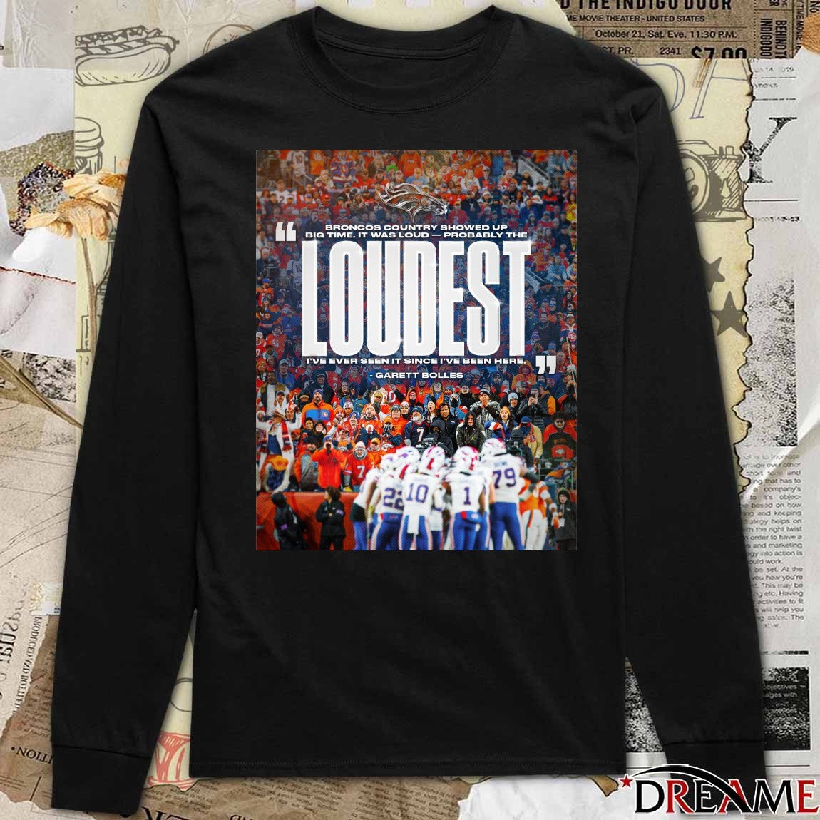 Broncos Country Showed Up Big Time It Was Loud Probably The Loudest Garett Bolles Poster t-shirt