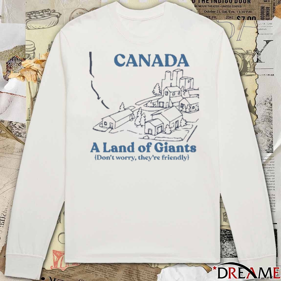 Canada A Land Of Giants Don’t Worry They’re Friendly t-shirt