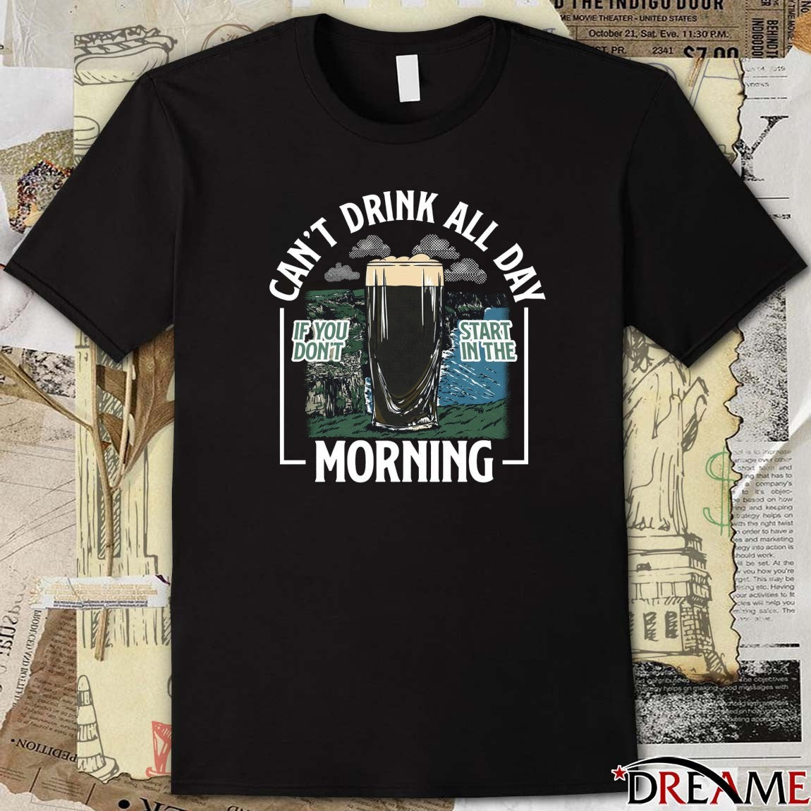 Can’t Drink All Day Cliffs If You Don’t Start In The Morning t-shirt