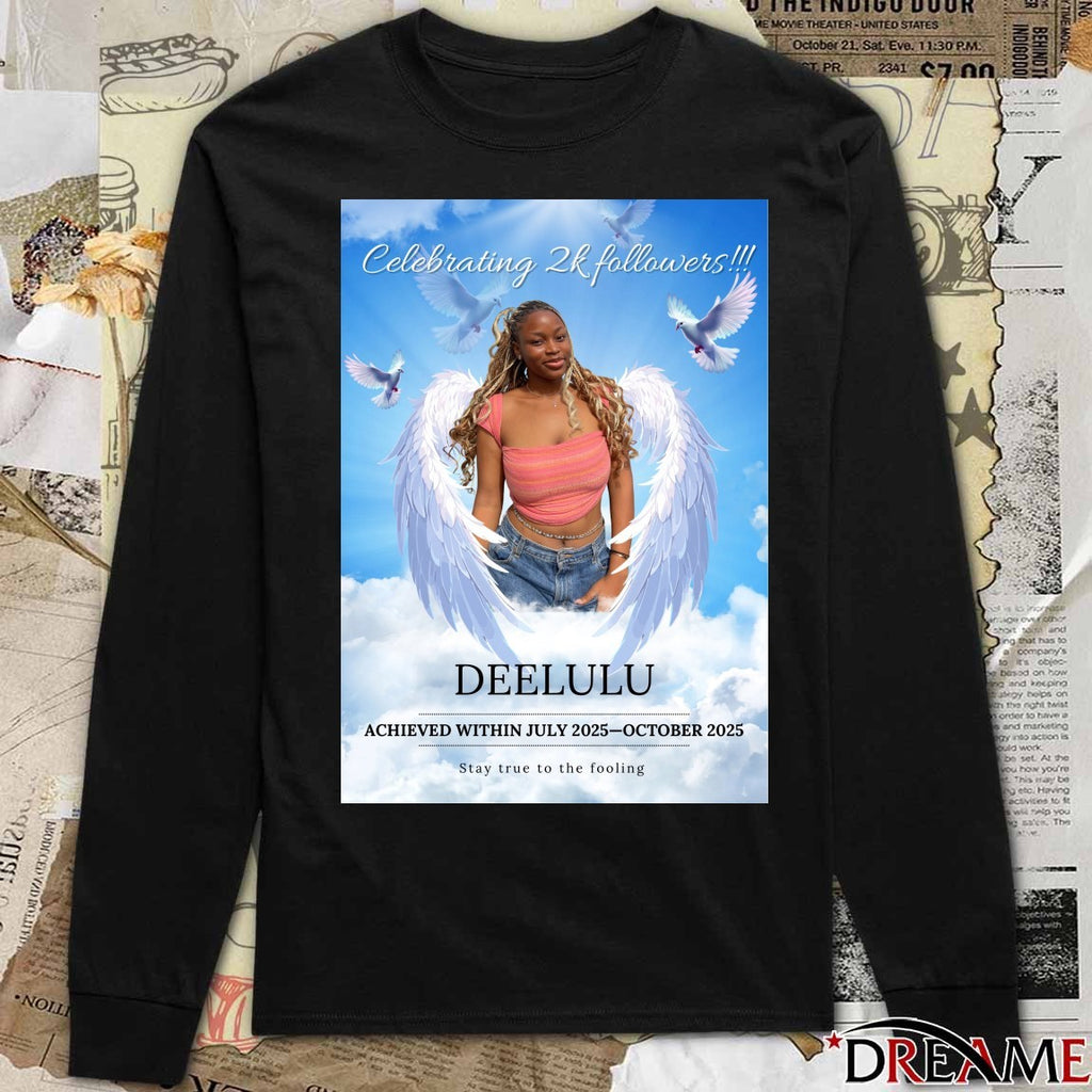 Celebrating 2K Followers Deelulu Achieved Within July 2025-October 2025 Stay True To The Fooling Poster t-shirt