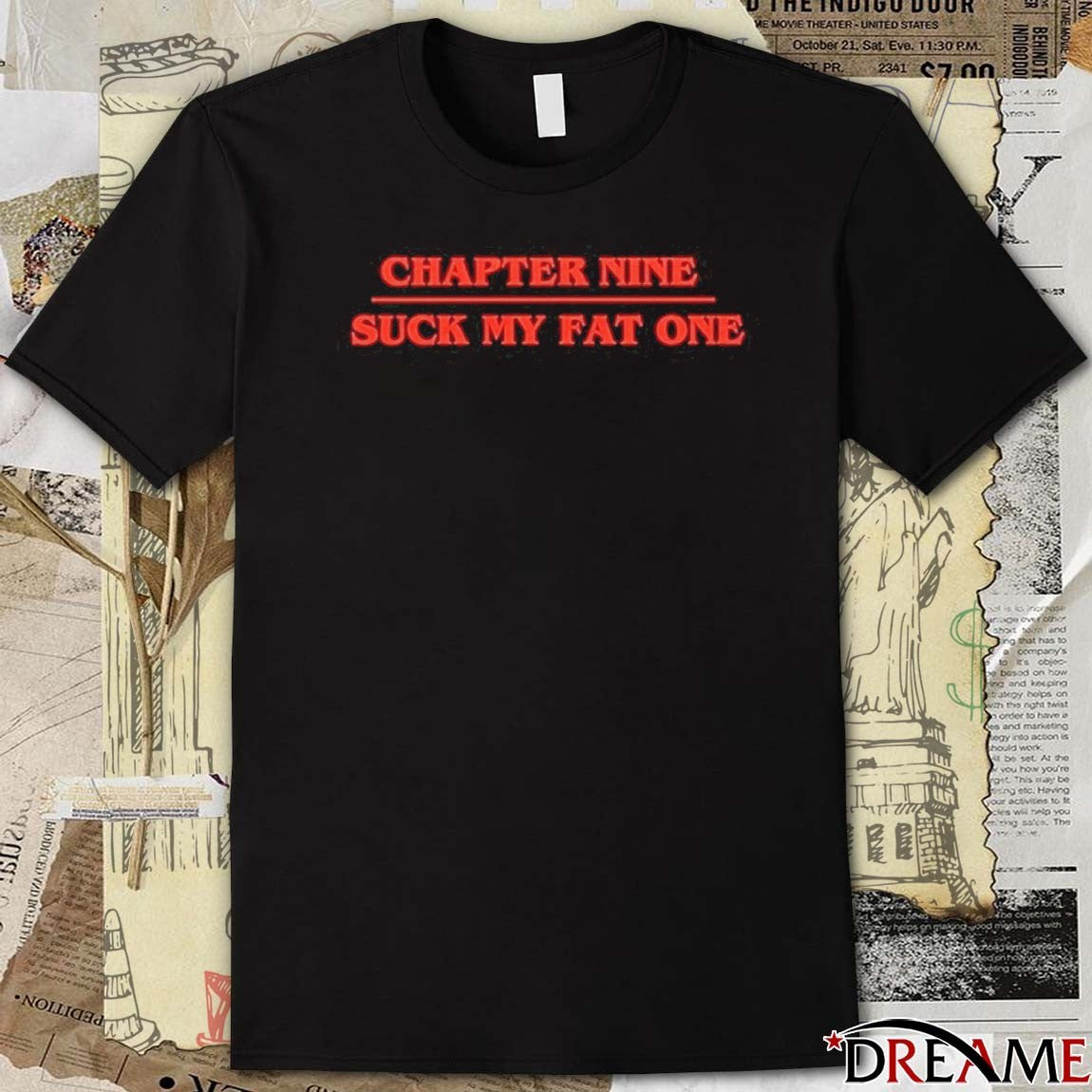 Chapter Nine Suck My Fat One 2026 t-shirt