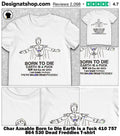 Char Aznable Born to Die Earth is a fuck 410 757 864 530 Dead Freddies shirt