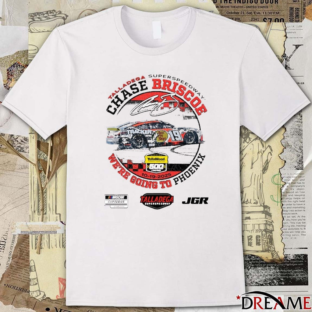 Chase Briscoe Checkered Flag Sports 2025 YellaWood 500 Race Winner We’re Going To Phoenix NASCAR Signature t-shirt