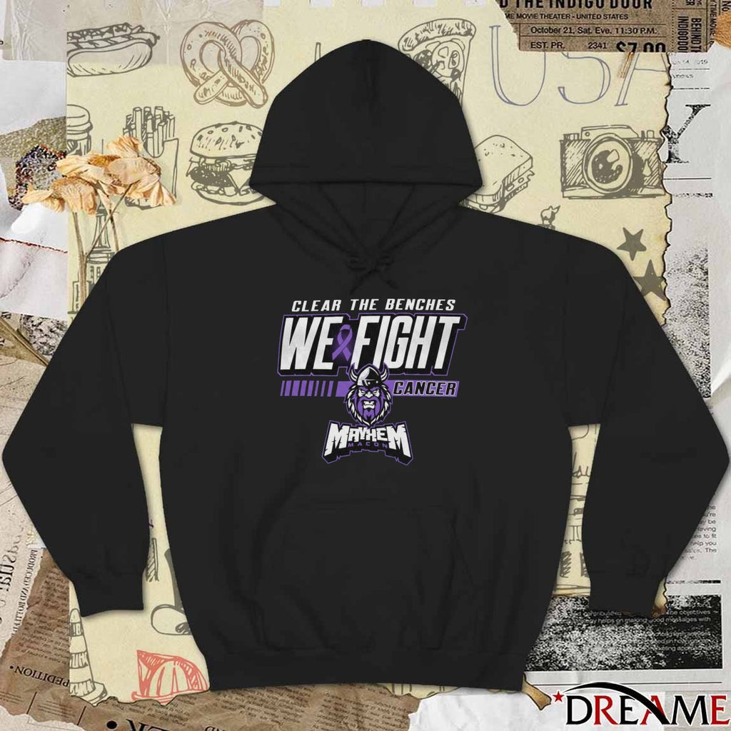 Clear The Benches We Fight Cancer Macon Mayhem t-shirt