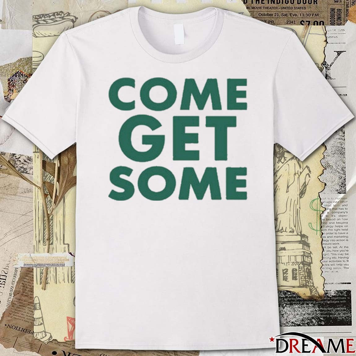Come Get Some Green Bay Packers JLove t-shirt