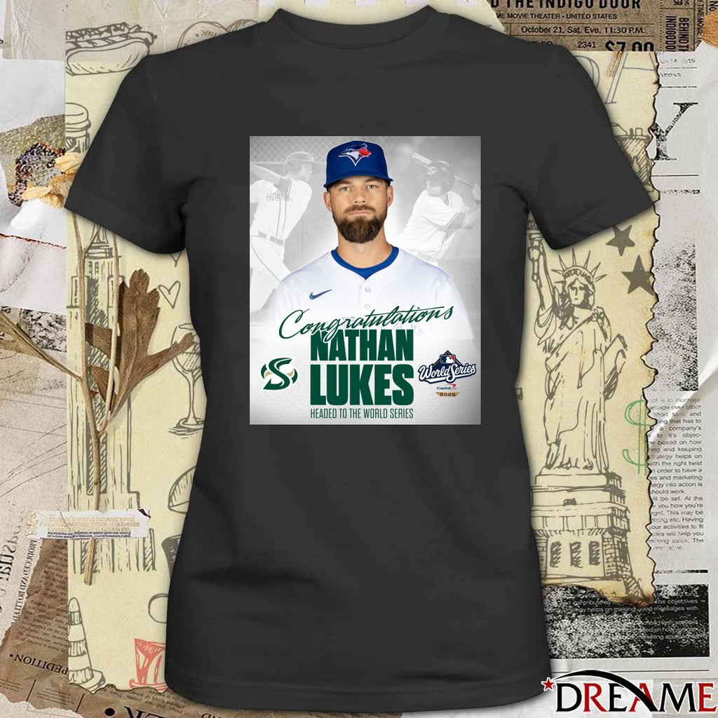 Congrats Nathan Lukes Headed To The World Series MLB Capital One 2025 Poster t-shirt
