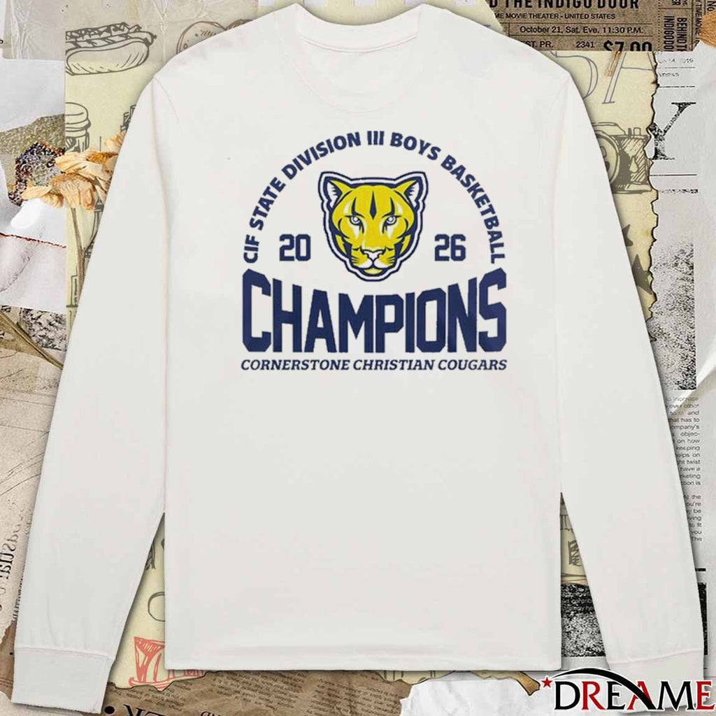 Cornerstone Christian Cougars 2026 CIF State Division III Boys Basketball Champions t-shirt