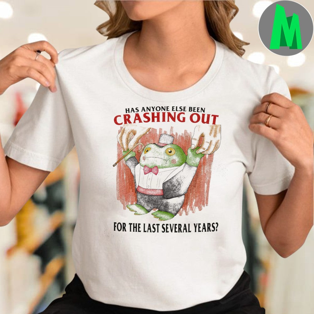 Crashing Out For The Last Several Years Funny Tired Frog T-Shirt